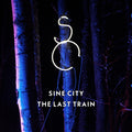 Sine City - The Last Train EP