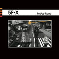 5F-X - Robby Road