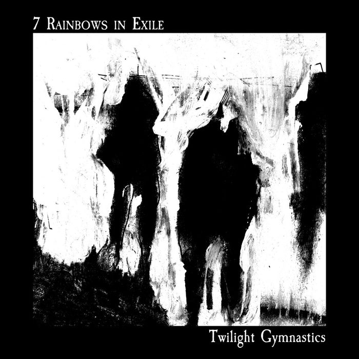 7 Rainbows in Exile - Twilight Gymnastics