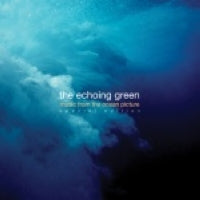 The Echoing Green - Music From the Ocean Picture / Special Edition