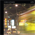 Monica Schroeder - So Far