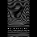 Heldautomat - Zwischen den Lichtern