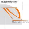 SynthetiXXX - Magia De Cuatro