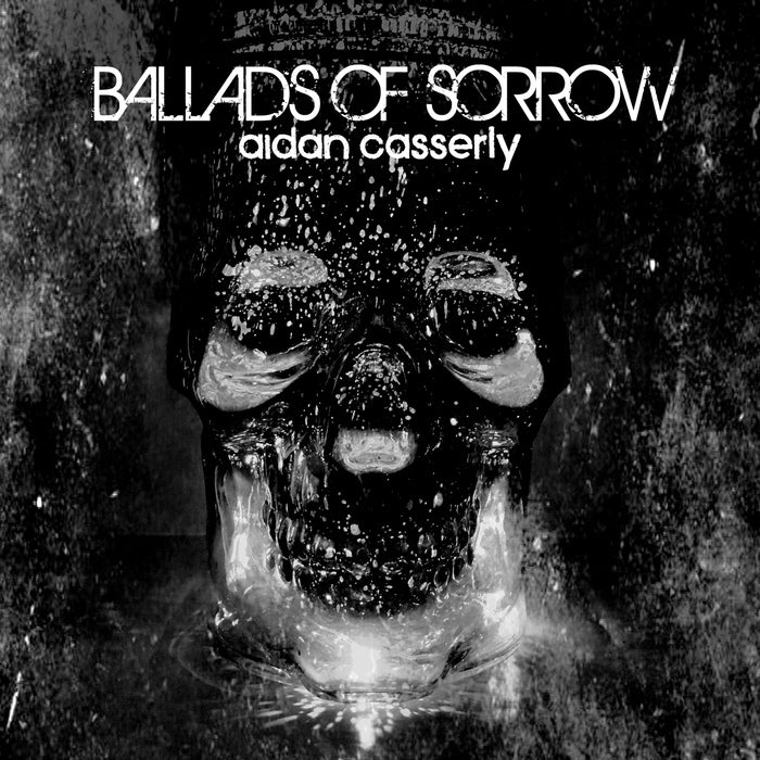 Aidan Casserly - Ballads Of Sorrow