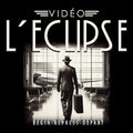 Vidéo L'Eclipse - Begin - Repress - Depart
