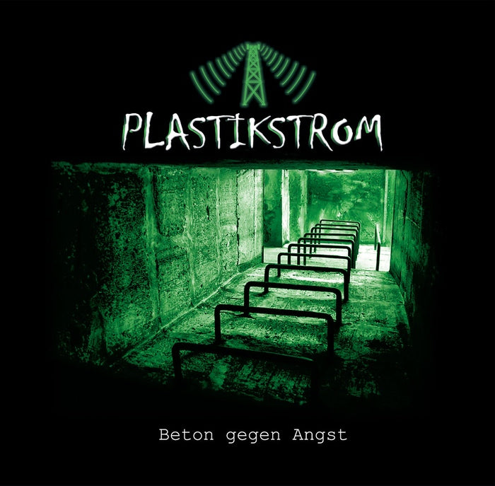 Plastikstrom - Beton gegen Angst / Limited Green & Black Edition