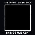 The Sound Veil Society - Things We Kept / Limited Black and White Splatter Edition