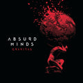 Absurd Minds - Gravitas / Limited Edition