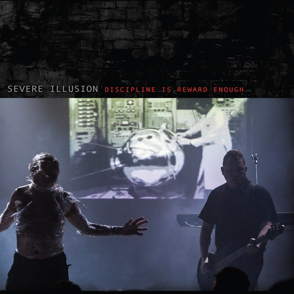 Severe Illusion - Discipline Is Reward Enough / ReRelease