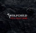 Wolfchild - Evil Calls Home
