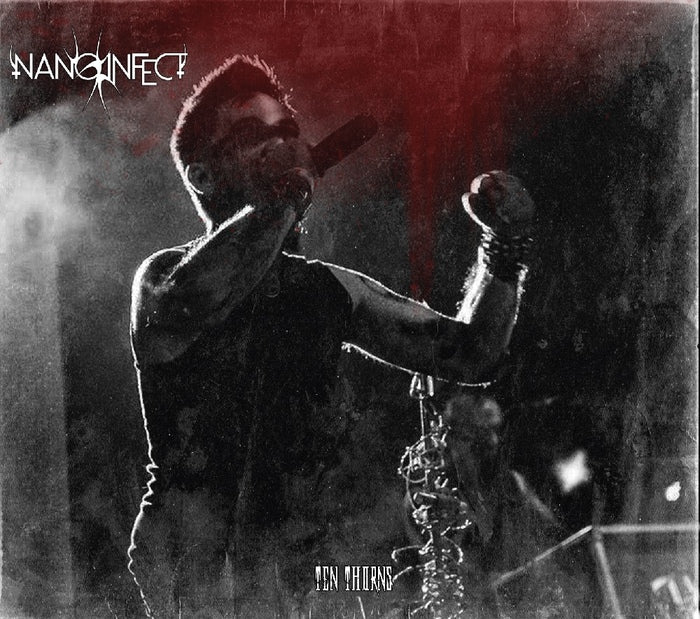 Nano Infect - Ten Thorns [+bonus] / ReRelease