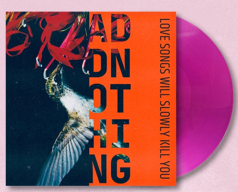 Add Nothing - Love Songs Will Slowly Kill You / Limited Transparent Violet Edition
