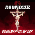 Agonoize - Revelation Six Six Sick / Limited Edition