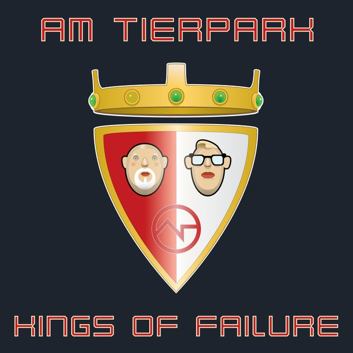 Am Tierpark - Kings Of Failure / Limited Edition