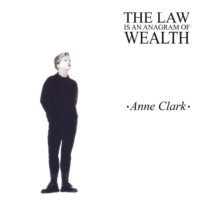 Anne Clark - The Law Is An Anagram Of Wealth / Reissue