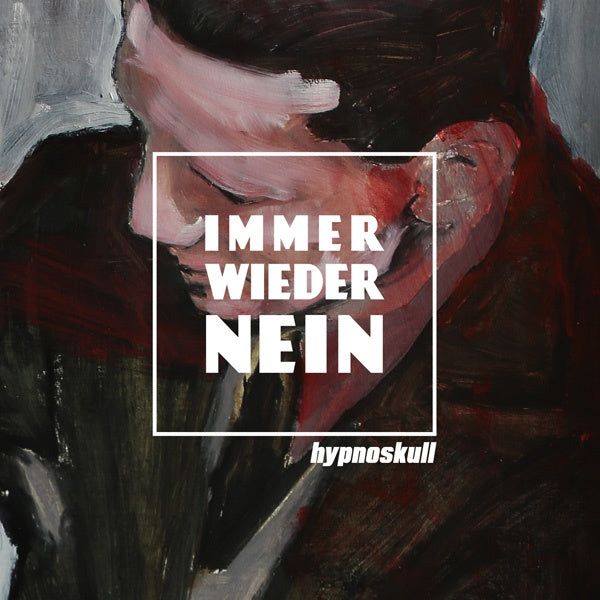 Hypnoskull - Immer Wieder Nein