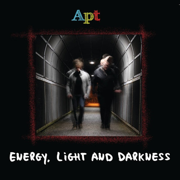 Apt - Energy, Light and Darkness