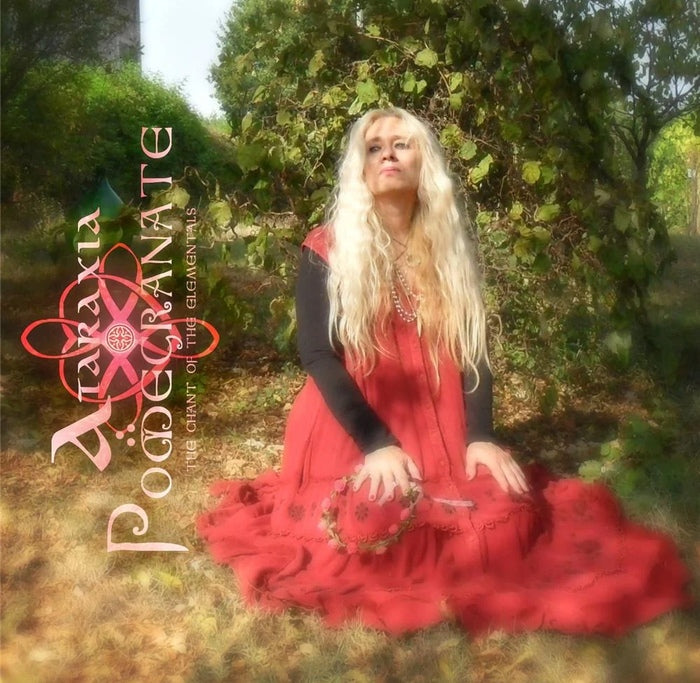 Ataraxia - Pomegranate - The Chant Of The Elementals