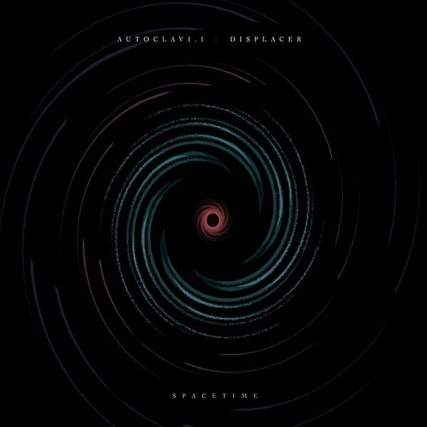 Autoclav1.1 / Displacer - Spacetime