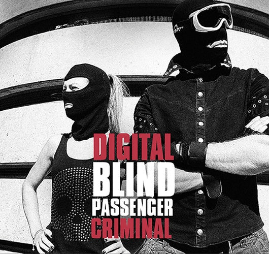 Blind Passenger - Digital Criminal / Limited Edition