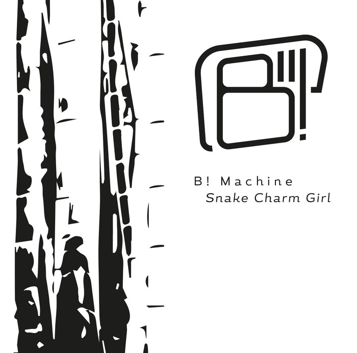 B! Machine - Snake Charm Girl / Limited Edition