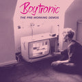 Boytronic - The Pre-Working Demos / Limited 2nd Black Edition