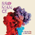 Electro Bromance - We Are Like A Time Bomb!
