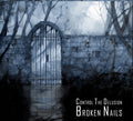 Broken Nails - Control The Delusion / Limited Edition