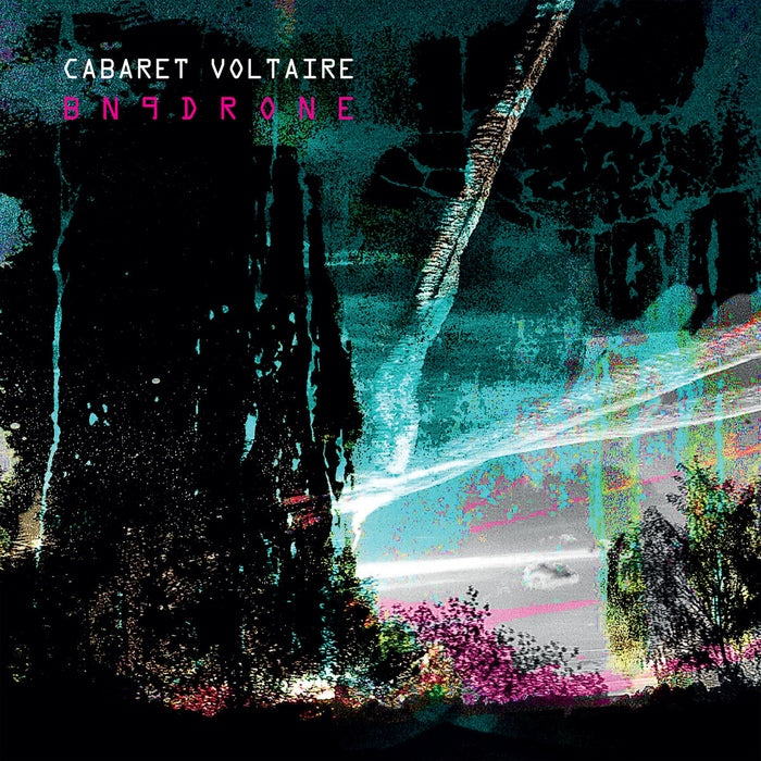 Cabaret Voltaire - BN9Drone