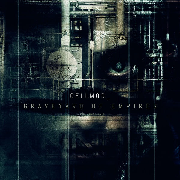 Cellmod - Graveyard Of Empires