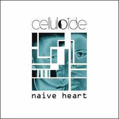 Celluloide - Naïve Heart
