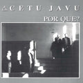 Cetu Javu - Por Que? / Limited Colored Edition