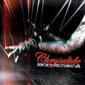 Chrysalide - Don't be scared. It's about Life / Limited Edition