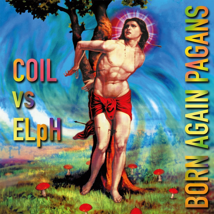 Coil vs ELpH - Born Again Pagans / 30th Anniversary Extended Edition