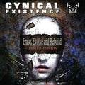 Cynical Existence - Erase, Evolve And Rebuild / Limited Edition