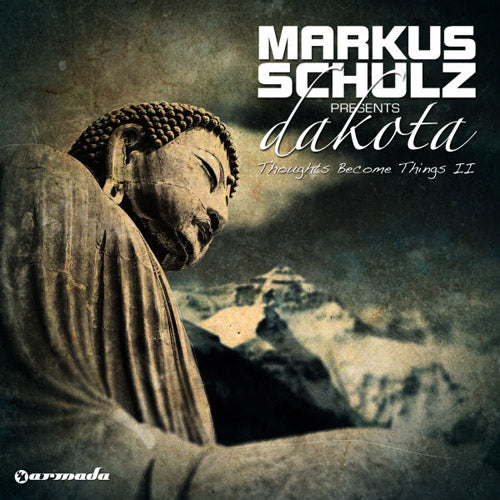 Dakota (Markus Schulz) - Thoughts Become Things II