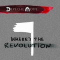 Depeche Mode - Where's The Revolution (Remixes)