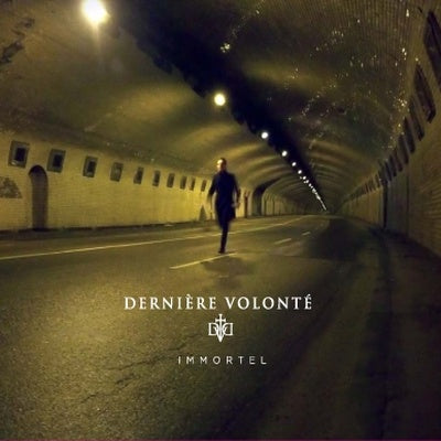 Derniere Volonte - Immortel