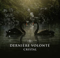 Derniere Volonte - Cristal / Limited Black Edition