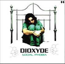 Dioxide - Social Phobia