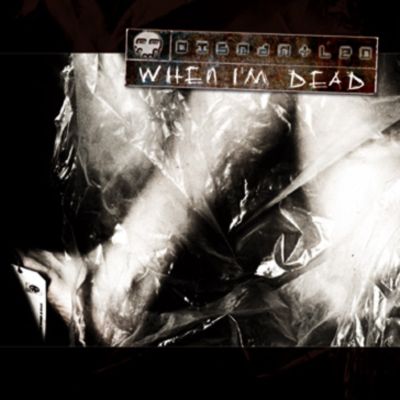 Dismantled - When I'm Dead