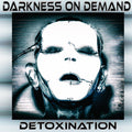 Darkness On Demand - Detoxification