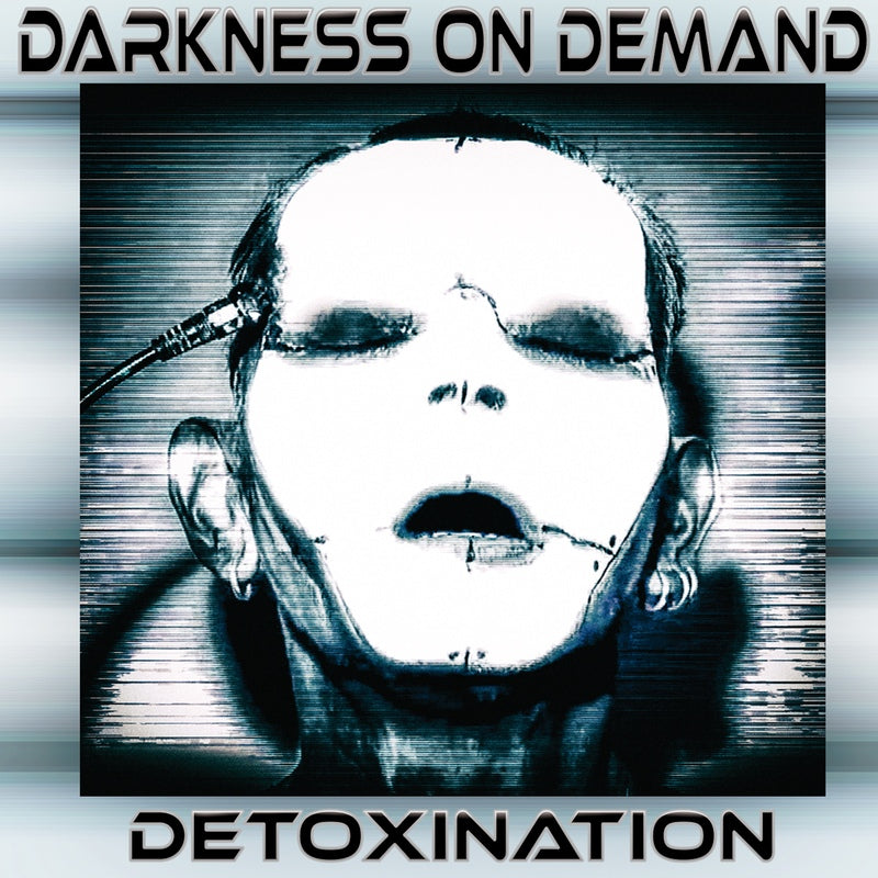 Darkness On Demand - Detoxification