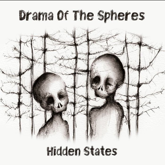 Drama Of The Spheres - Hidden States