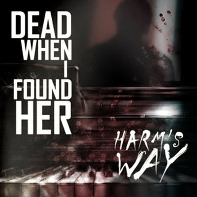 Dead When I Found Her - Harm's Way + [2 Bonus] / ReRelease