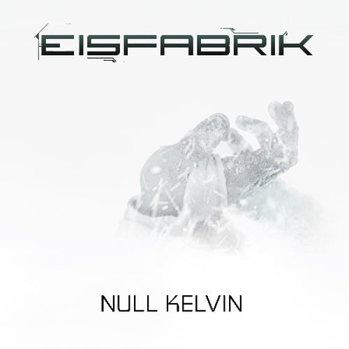 Eisfabrik - Zero Kelvin