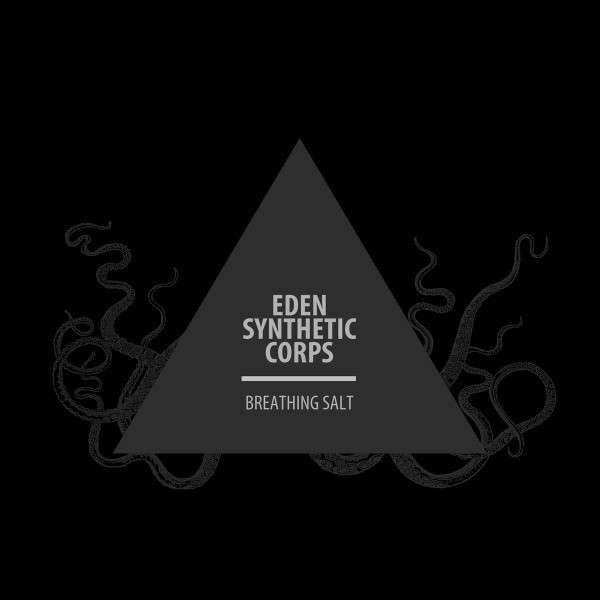 ESC (Eden Synthetic Corps) - Breathing Salt