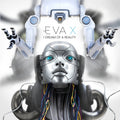 Eva X - I Dream Of A Reality
