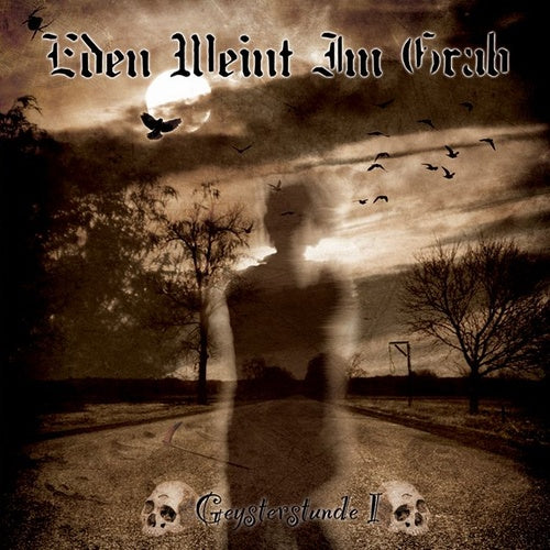 Eden Weeps in the Grave - Ghost Hour I