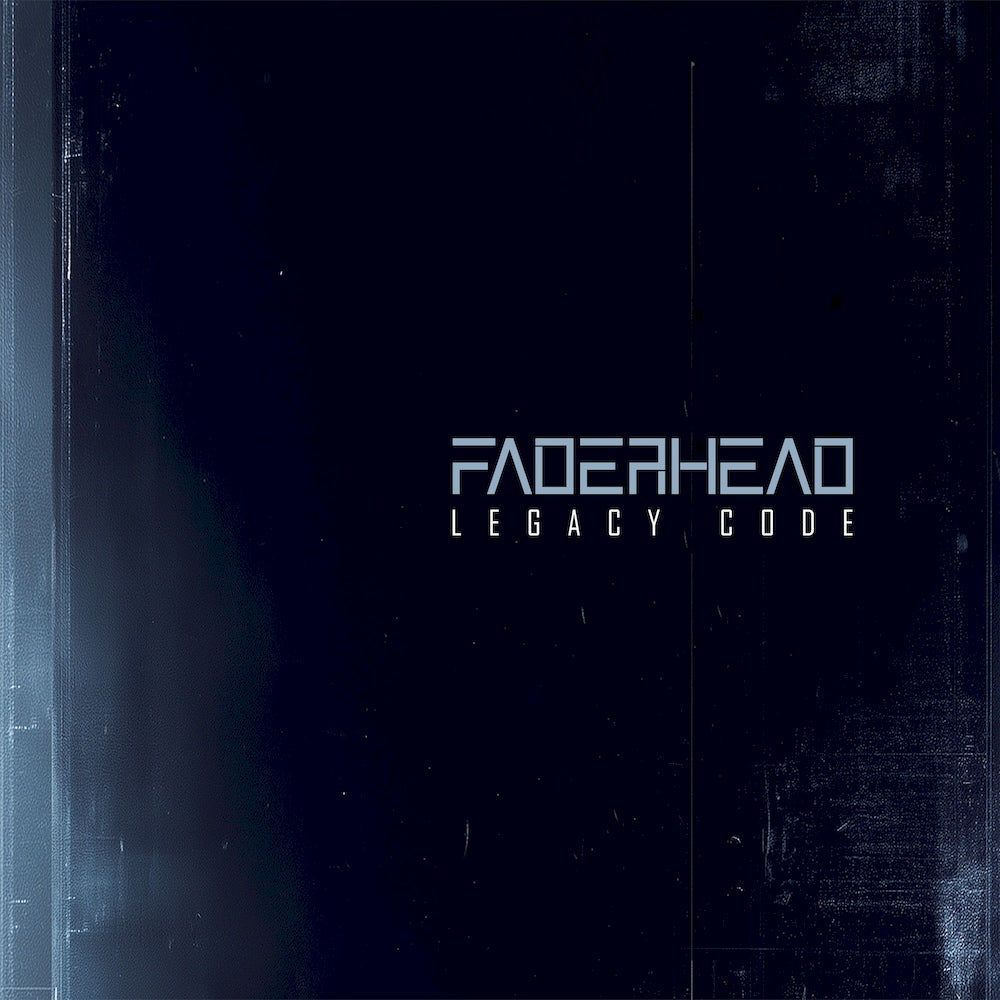 Faderhead - Legacy Code